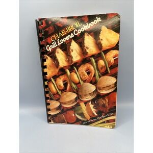 1985 Char Broil Grill Lovers Cookbook Vintage BBQ Barbecue over 350 Recipes